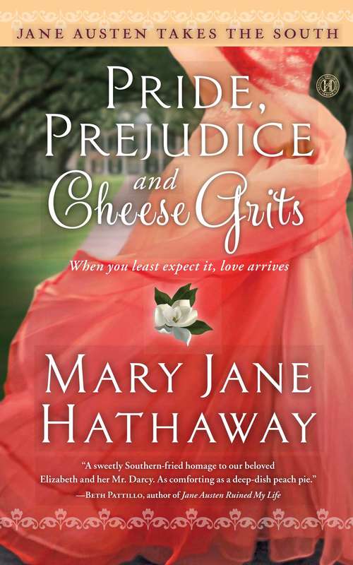 Book cover of Pride, Prejudice and Cheese Grits: Jane Austen Takes The South (Jane Austen Takes the South #1)