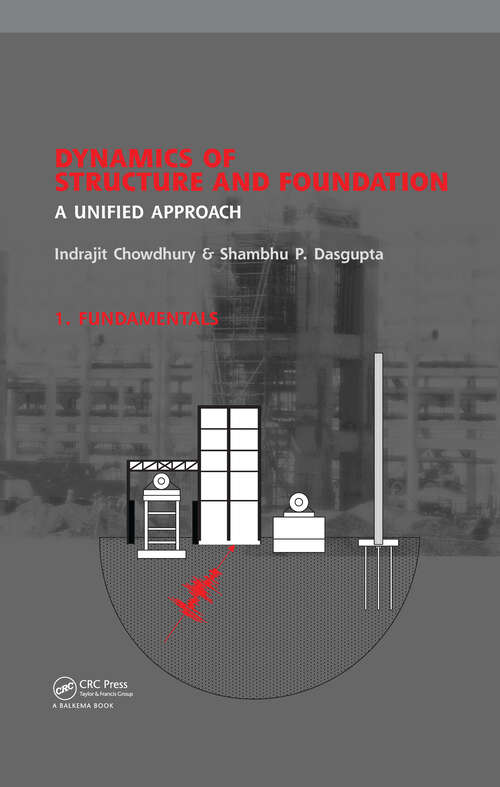 Book cover of Dynamics of Structure and Foundation - A Unified Approach: 1. Fundamentals