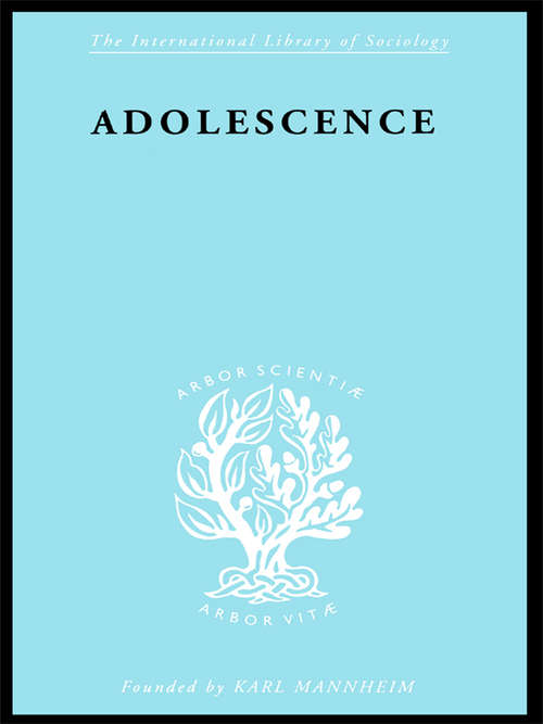 Book cover of Adolescence: Its Social Psychology (International Library of Sociology)