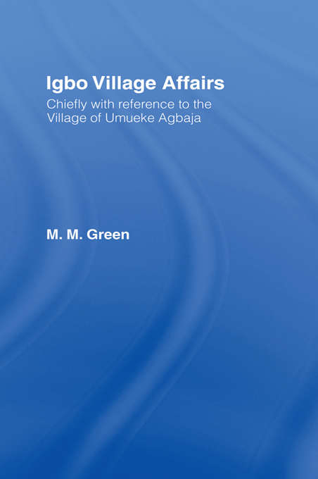 Book cover of Igbo Village Affairs: Chiefly with Reference to the Village of Umbueke Agbaja (1947) (2)