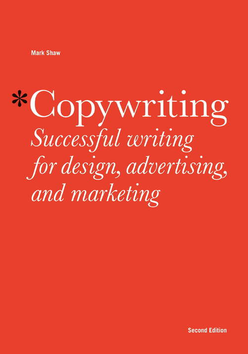 Book cover of Copywriting, Second edition: Successful Writing For Design, Advertising, And Marketing (2)