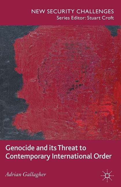 Book cover of Genocide and its Threat to Contemporary International Order
