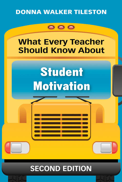 Book cover of What Every Teacher Should Know About Student Motivation (2nd Edition)