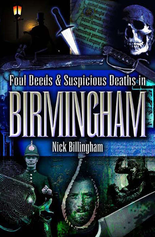 Book cover of More Foul Deeds & Suspicious Deaths in Birmingham (Foul Deeds & Suspicious Deaths)