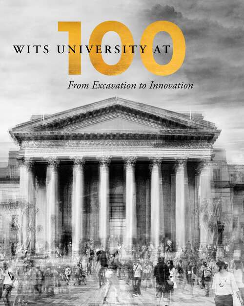 Book cover of Wits University at 100: From Excavation to Innovation
