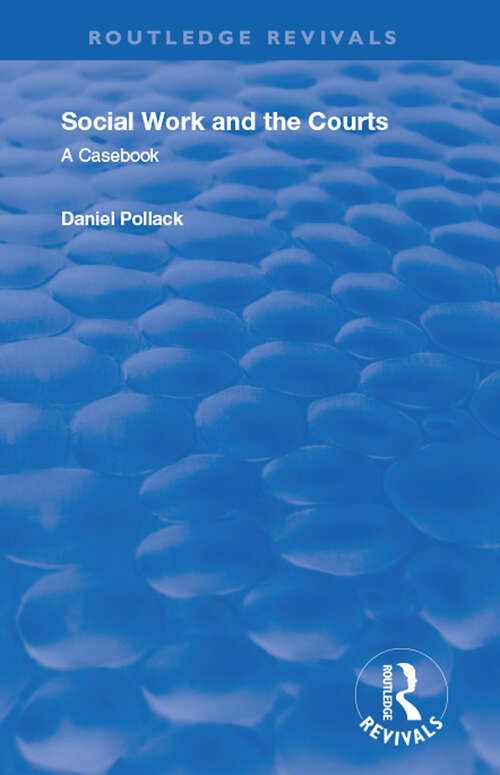 Book cover of Social Work & the Courts: A Casebook (3)