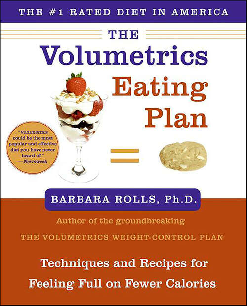 Book cover of The Volumetrics Eating Plan: Techniques and Recipes for Feeling Full on Fewer Calories (Volumetrics)