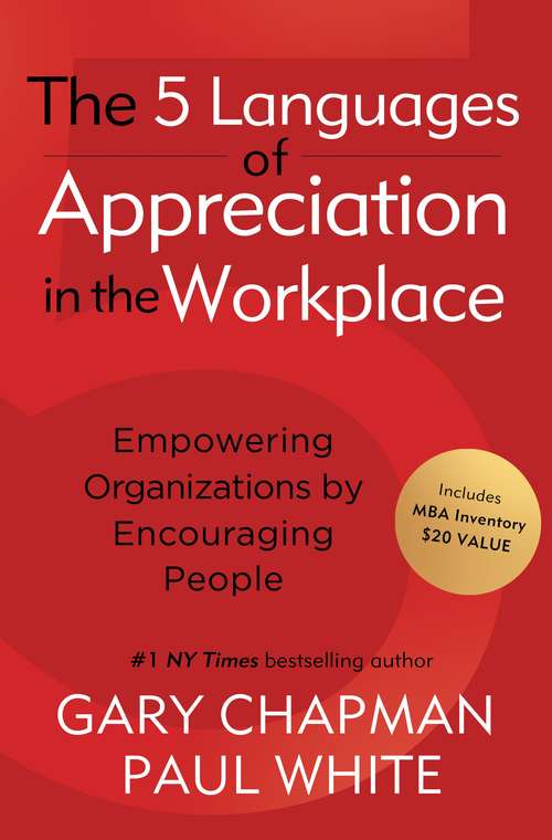 Book cover of The 5 Languages of Appreciation in the Workplace: Empowering Organizations by Encouraging People