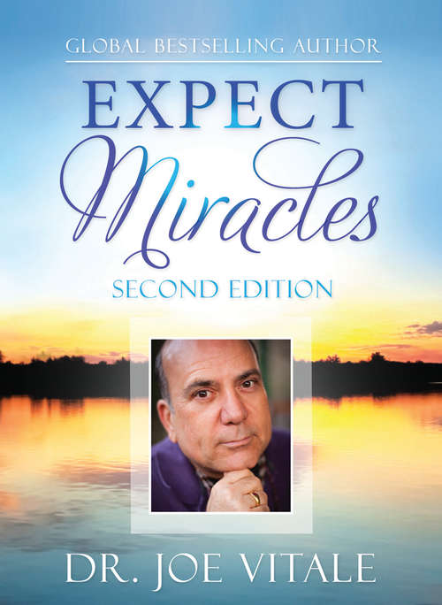 Book cover of Expect Miracles: The Missing Secret to Astounding Success