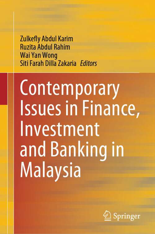 Book cover of Contemporary Issues in Finance, Investment and Banking in Malaysia (1st ed. 2024)