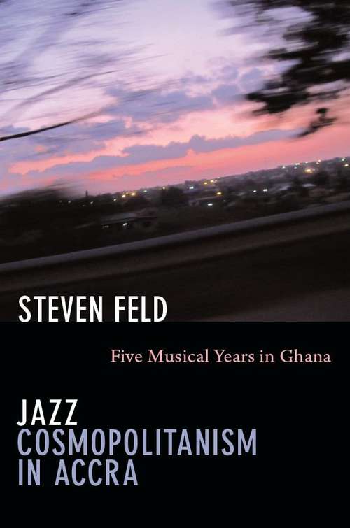 Book cover of Jazz Cosmopolitanism in Accra: Five Musical Years in Ghana