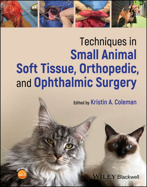 Book cover of Techniques in Small Animal Soft Tissue, Orthopedic, and Ophthalmic Surgery