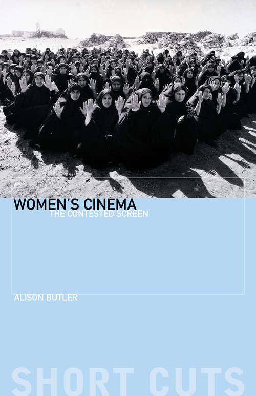 Book cover of Women's Cinema: The Contested Screen (Short Cuts)
