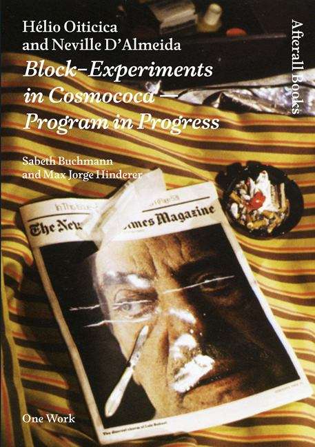 Book cover of Hélio Oiticica and Neville D'Almeida: Block-Experiments in Cosmococa - program in progress