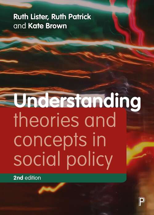 Book cover of Understanding Theories and Concepts in Social Policy (2) (Understanding Welfare: Social Issues, Policy and Practice)