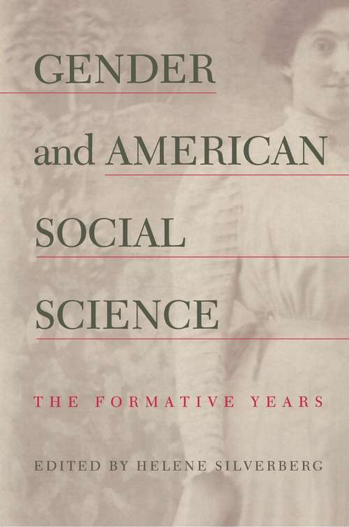 Book cover of Gender and American Social Science: The Formative Years