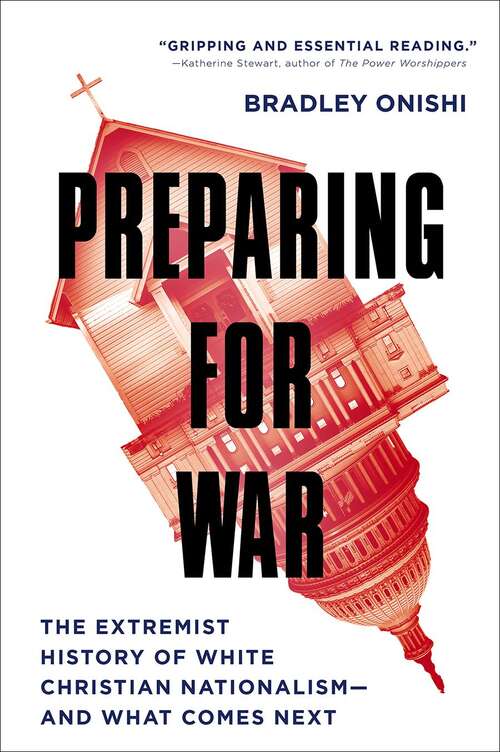 Book cover of Preparing for War: The Extremist History Of White Christian Nationalism--and What Comes Next