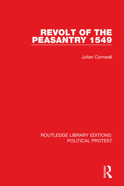 Book cover of Revolt of the Peasantry 1549 (Routledge Library Editions: Political Protest #22)