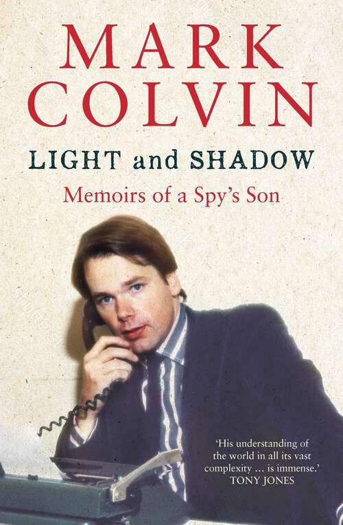 Book cover of Light and Shadow: Memoirs of a Spy's Son:  Updated Edition