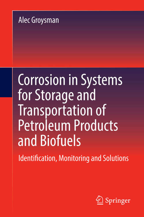 Book cover of Corrosion in Systems for Storage and Transportation of Petroleum Products and Biofuels: Identification, Monitoring and Solutions