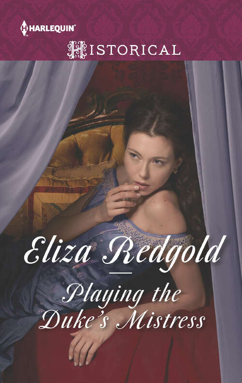 Book cover of Playing the Duke's Mistress: Printer In Petticoats The Blacksmith's Wife Playing The Duke's Mistress (Original) (Mills And Boon Historical Ser.)