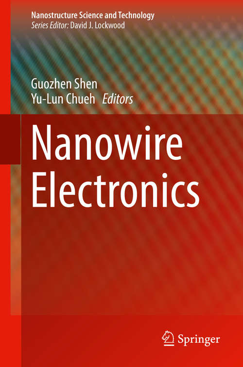 Book cover of Nanowire Electronics (1st ed. 2019) (Nanostructure Science and Technology)