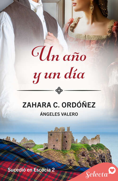 Book cover of Un año y un día (Sucedió en Escocia 2) (Sucedió en Escocia: Volumen 2)