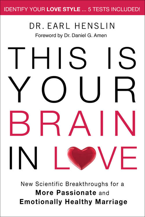 Book cover of This Is Your Brain in Love: New Scientific Breakthroughs for a More Passionate and Emotionally Healthy Marriage