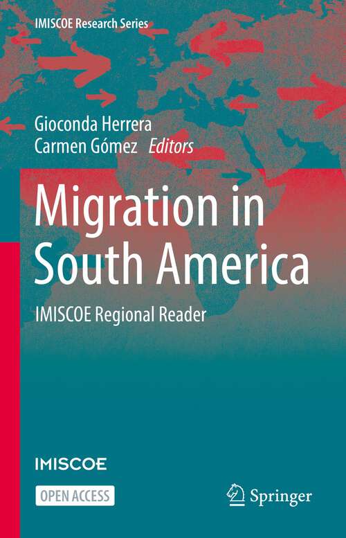 Book cover of Migration in South America: IMISCOE Regional Reader (1st ed. 2022) (IMISCOE Research Series)