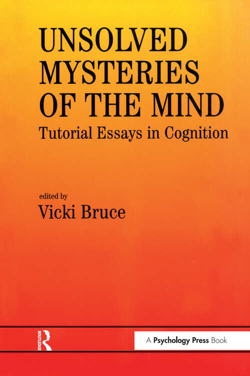 Book cover of Unsolved Mysteries of The Mind: Tutorial Essays In Cognition