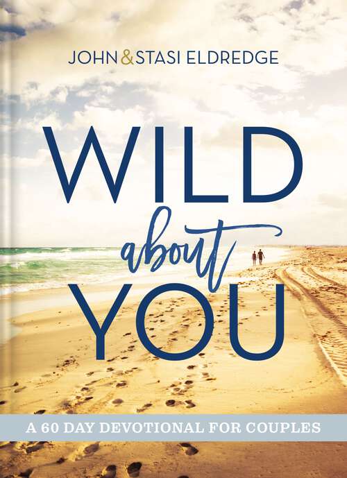 Book cover of Wild About You: A 60-Day Devotional for Couples