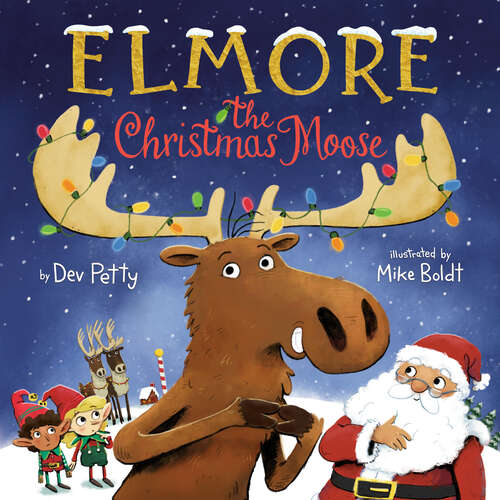 Book cover of Elmore the Christmas Moose (Elmore the Moose)