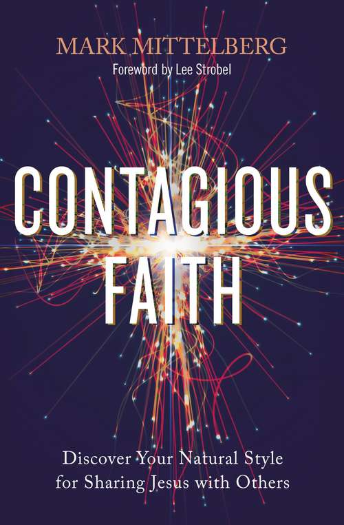 Book cover of Contagious Faith: Discover Your Natural Style for Sharing Jesus with Others