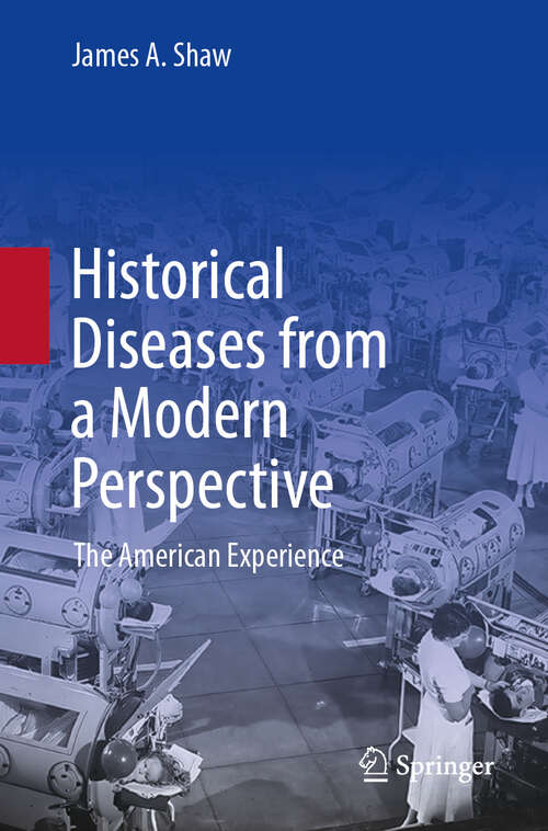 Book cover of Historical Diseases from a Modern Perspective: The American Experience (2024)