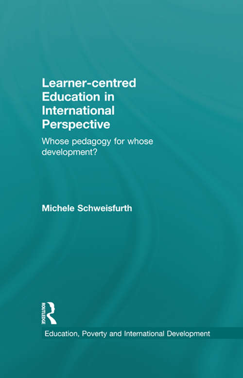 Book cover of Learner-centred Education in International Perspective: Whose pedagogy for whose development? (Education, Poverty and International Development)