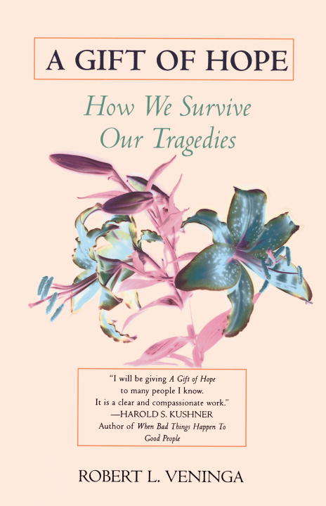 Book cover of A Gift of Hope: How We Survive Our Tragedies