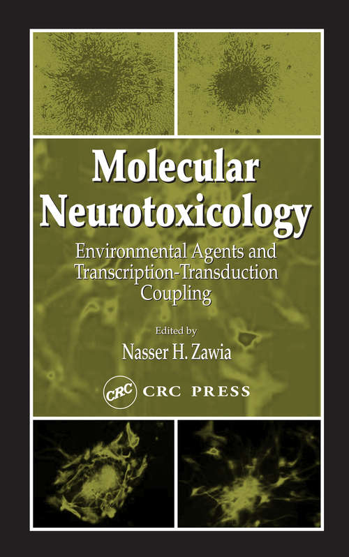 Book cover of Molecular Neurotoxicology: Environmental Agents and Transcription-Transduction Coupling