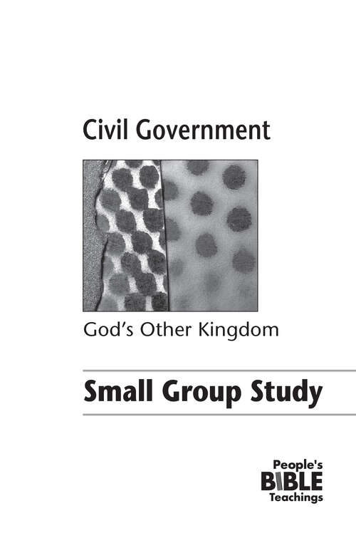 Book cover of Civil Government Small Group Study: God’s Other Kingdom