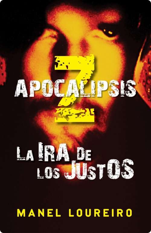 Book cover of Apocalipsis Z. La ira de los justos