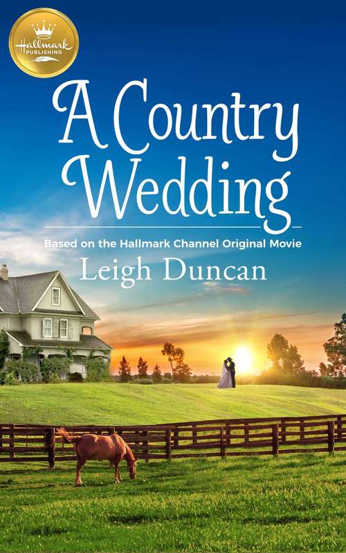 Book cover of A Country Wedding: Based on a Hallmark Channel original movie