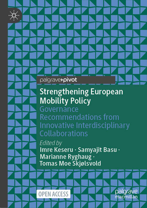 Book cover of Strengthening European Mobility Policy: Governance Recommendations from Innovative Interdisciplinary Collaborations (2024)