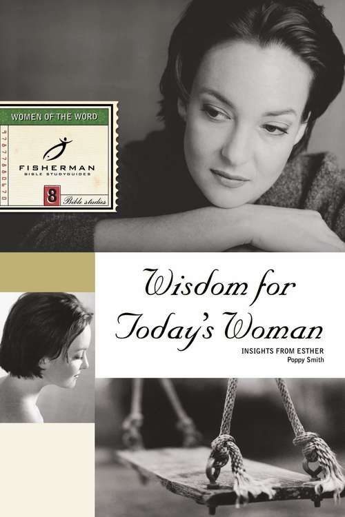 Book cover of Wisdom for Today's Woman: Insights from Esther (Fisherman Bible Studyguide Series)