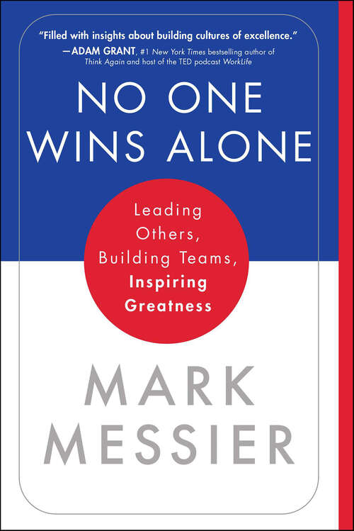 Book cover of No One Wins Alone: Leading Others, Building Teams, Inspiring Greatness