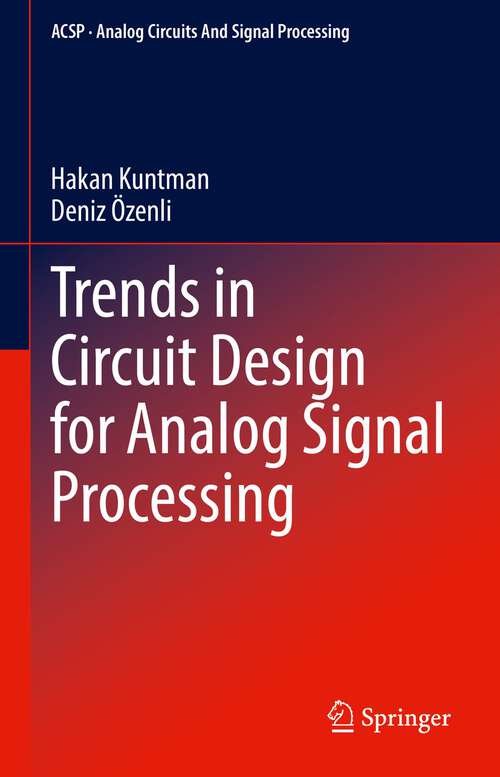 Book cover of Trends in Circuit Design for Analog Signal Processing (1st ed. 2022) (Analog Circuits and Signal Processing)