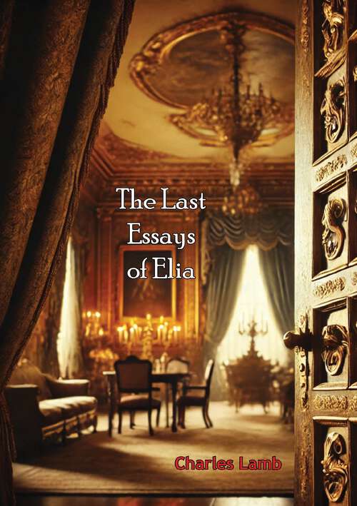 Book cover of The Last Essays of Elia