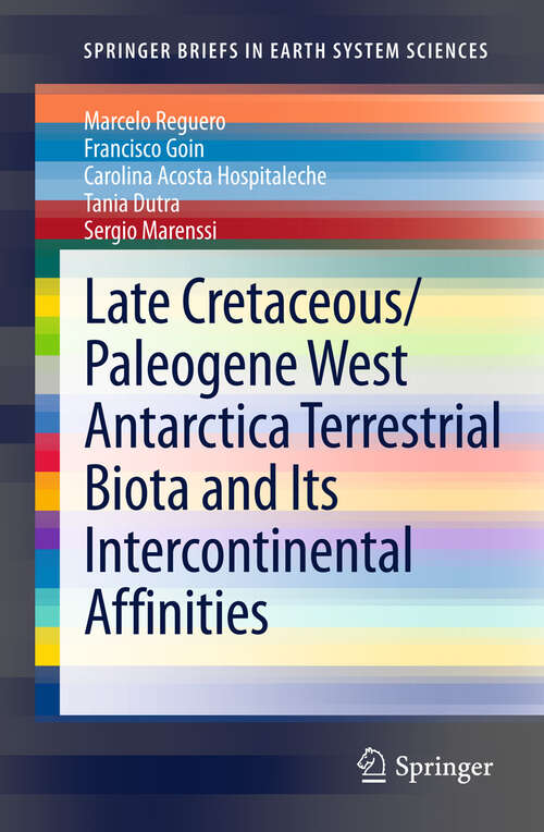 Book cover of Late Cretaceous/Paleogene West Antarctica Terrestrial Biota and its Intercontinental Affinities