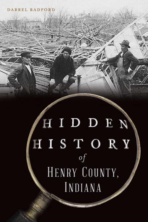 Book cover of Hidden History of Henry County, Indiana (Hidden History)