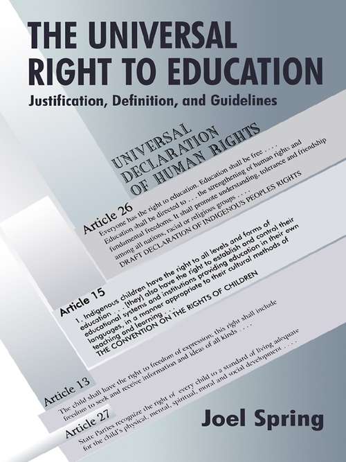 Book cover of The Universal Right to Education: Justification, Definition, and Guidelines (Sociocultural, Political, and Historical Studies in Education)