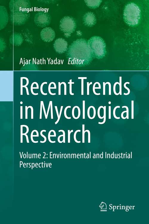 Book cover of Recent Trends in Mycological Research: Volume 2: Environmental and Industrial Perspective (1st ed. 2021) (Fungal Biology)