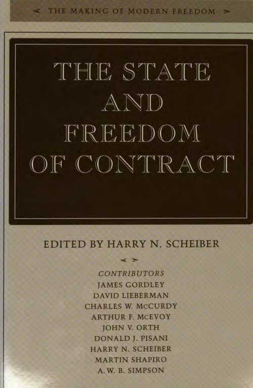 Book cover of The State and Freedom of Contract (1) (The Making of Modern Freedom)